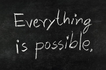 words "Everything is possible"