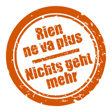 stempel rund rien ne va plus nichts geht mehr I