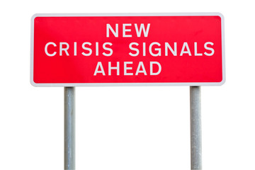 isolated road sign warning about crisis, concept