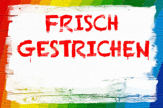 Frisch gestrichen, Hinweisschild, Lackierarbeiten