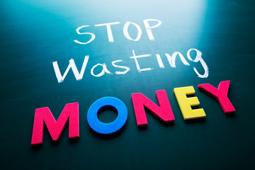 Stop wasting money concept