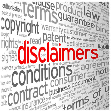 "DISCLAIMERS" Tag Cloud (legal info button terms and conditions)