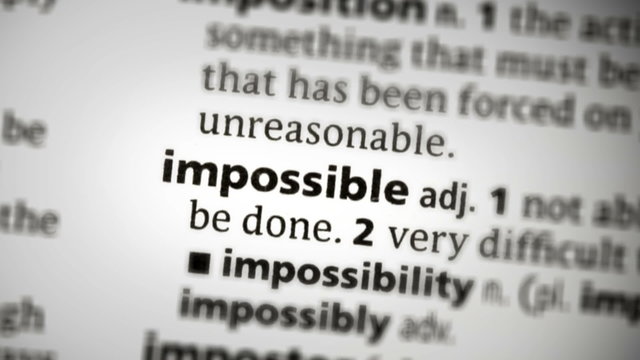 Focus on impossible