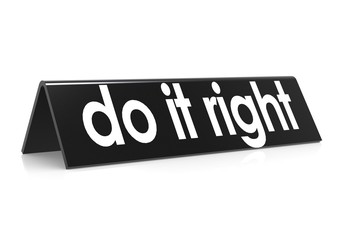 Do it right in black