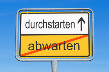 durchstarten statt abwarten