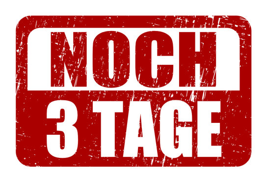 NOCH 3 TAGE, Stempel