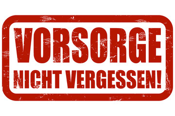 Grunge Stempel rot VORSORGE NICHT VERGESSEN!
