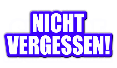 Kontur Schild blau NICHT VERGESSEN!