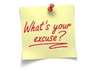 What's your excuse?