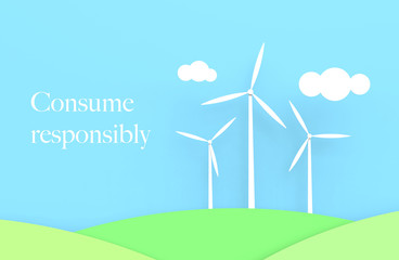 Three wind turbines. White text saying "Consume responsibly".