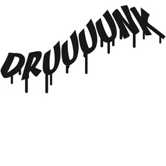 Druuuunk Graffiti