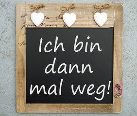 Ich bin dann mal weg!