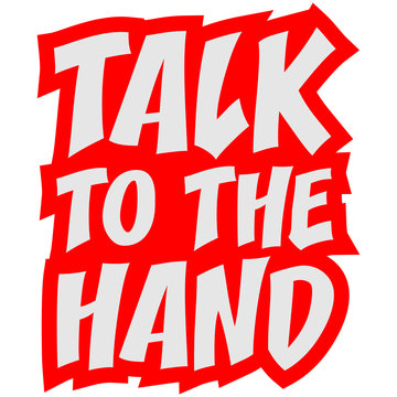 Talk To The Hand Design
