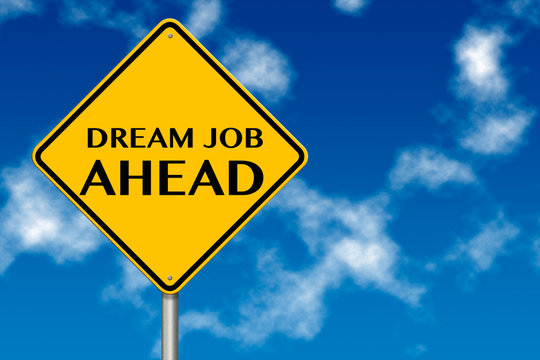 Dream Job Ahead traffic sign