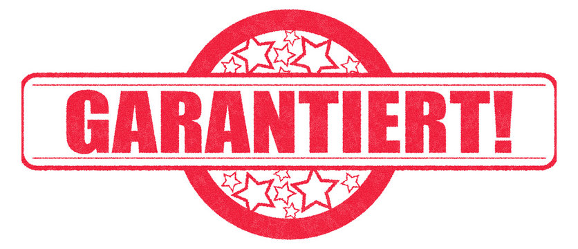 Garantiert!