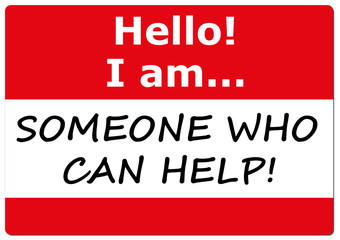 Fototapeta premium Hello! I am someone who can help! (name badge)
