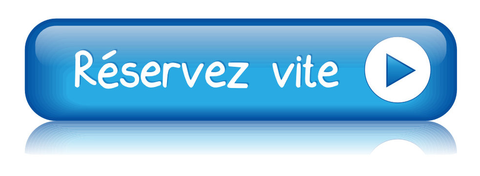 Bouton Web "RESERVEZ VITE" (commander r&eacute;server r&eacute;servation ok)