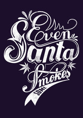 Even Santa smokes some