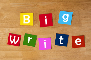 The Big Write - word sign series for education. - obrazy, fototapety, plakaty