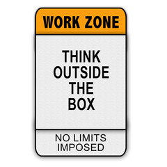 Work Zone Message - Think outside the box