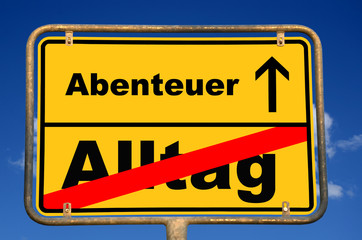 Schild Alltag Abenteuer