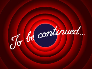 "TO BE CONTINUED…" (the end conclusion presentation thank you)