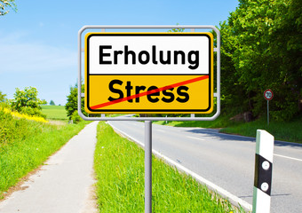 Obraz premium Ortsschild - Erholung - Stress
