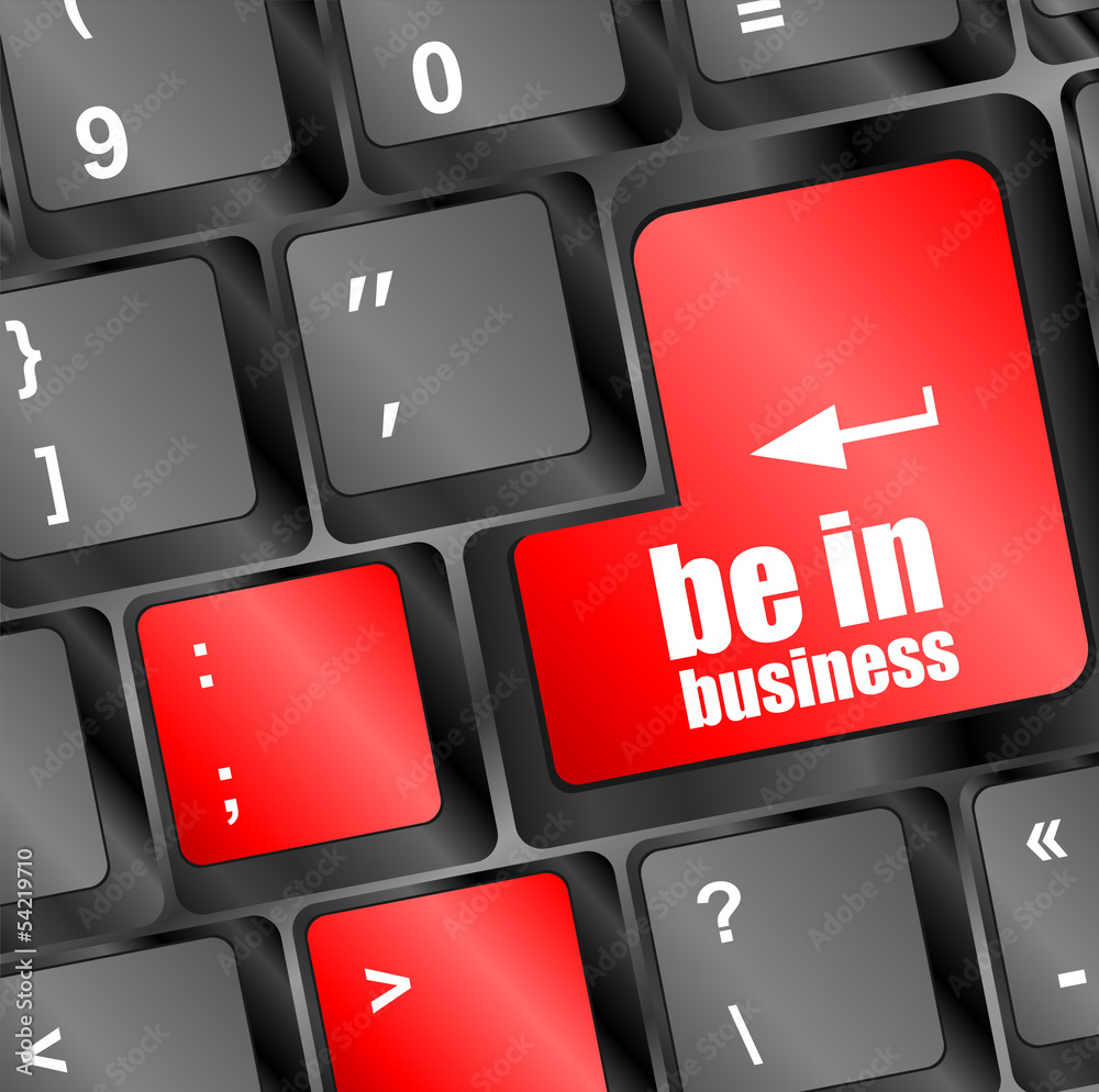 Poster be in business button on computer keyboard key