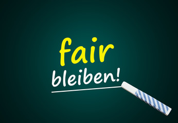 fair bleiben! (Fairness, gerecht, Gerechtigkeit)