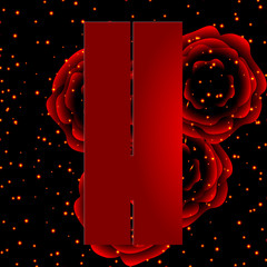 Alphabet on a background of red roses Letter H