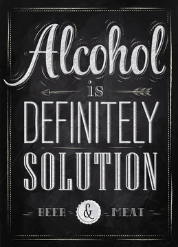 Poster joke Alcohol is definitely solution chalk