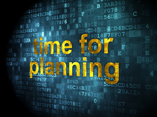 Fototapeta premium Time concept: Time for Planning on digital background
