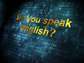 Education concept: Do you speak English? on digital background