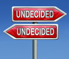 undecided
