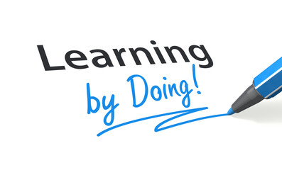 Learning by Doing!