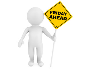 3d person with Friday Ahead traffic sign
