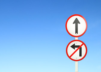 go ahead the way ,forward sign and don't turn left sign