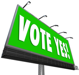 Vote Yes Green Billboard Sign Approve Proposal Affirmative