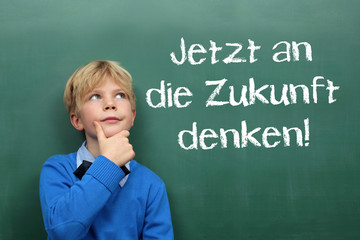 Jetzt an die Zukunft denken!