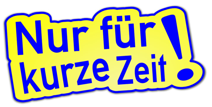 Nur f&uuml;r kurze Zeit Sticker gelb  #130910-svg04