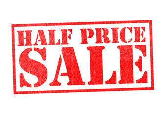 HALF PRICE SALE