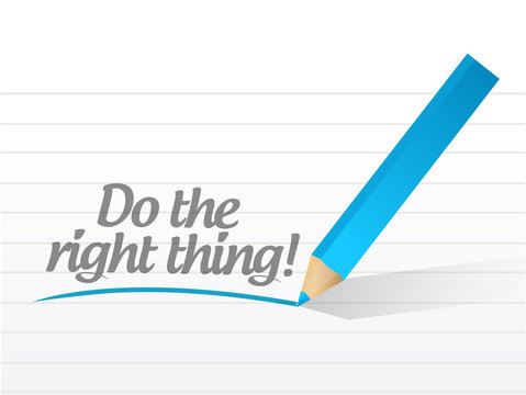 Do The Right Thing Written On A White Paper.