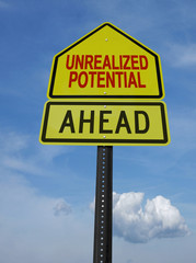 motivational unrealized potential ahead sign post
