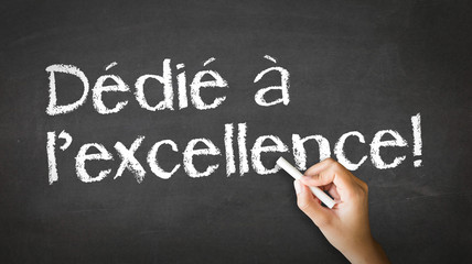 Obraz premium Dedicated to Excellence (In French)