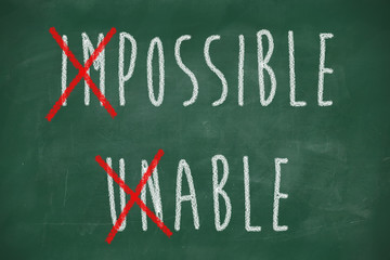 positive thinking concept handwritten impossible unable