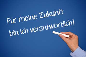 Für meine Zukunft bin ich verantwortlich !