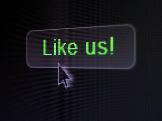 Social media concept: Like us! on digital button background
