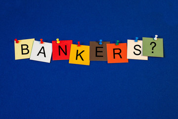 Bankers - sign for business and finance