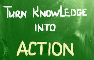 Obraz premium Turn Knowledge Into Action Concept