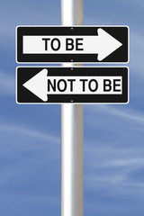 To Be or Not To Be